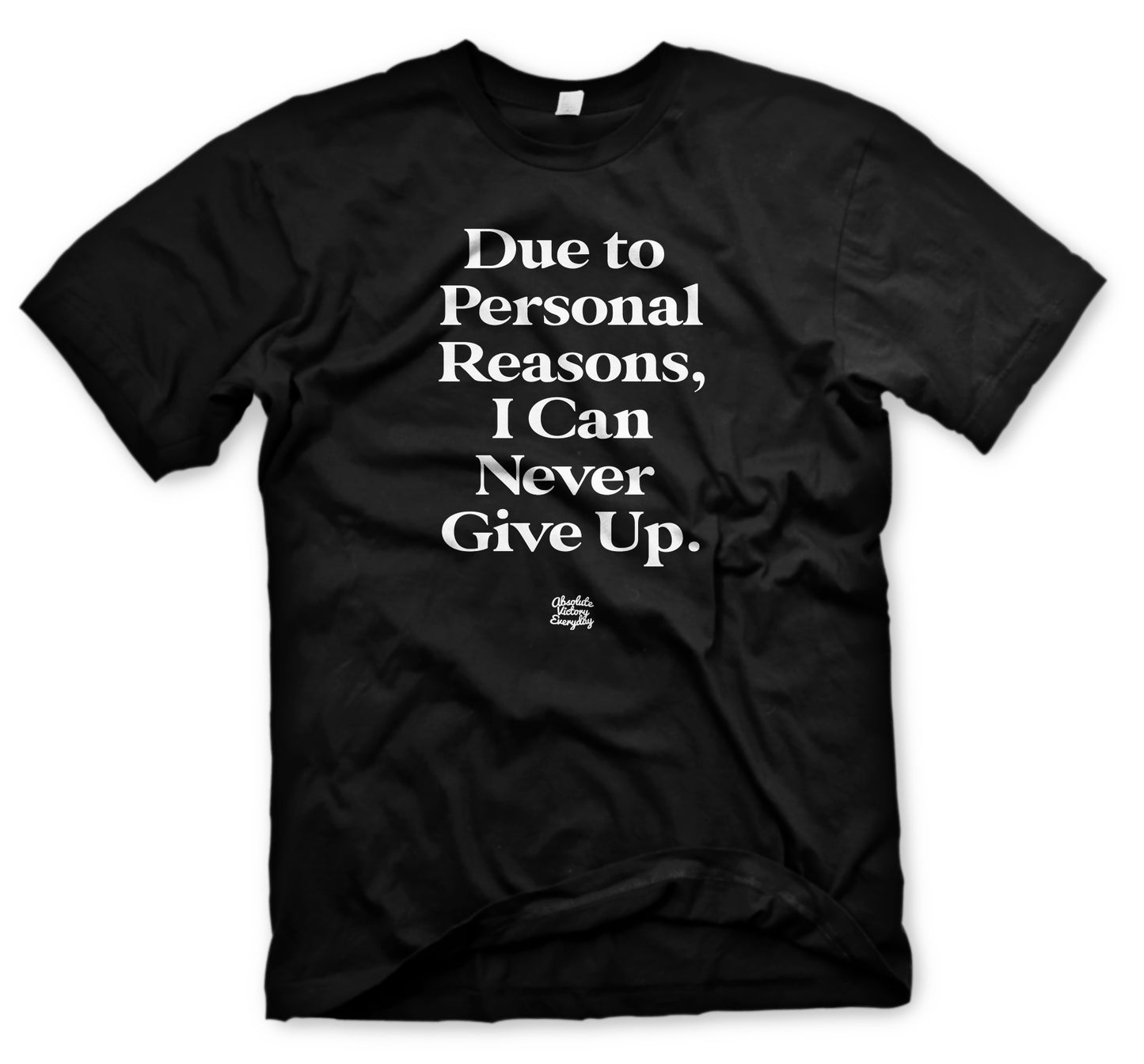 NEVER GIVE UP (BLACK/WHITE) – Absolute Victory Everyday
